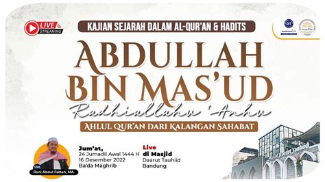 Abdullah Bin Mas Ud Radhiallahu Anhu Ahlul Qur An Dari Kalangan