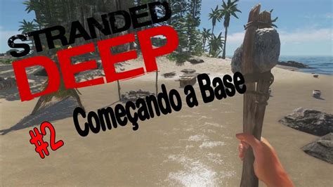 Stranded Deep Come Ando A Base Youtube