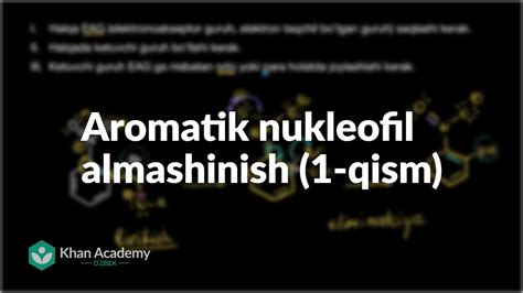 Aromatik Nukleofil Almashinish Qism Aromatik Birikmalar Organik