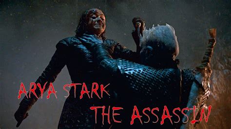 Arya Stark The Assassin Game Of Thrones Youtube