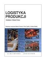 Logistyka Produkcji Teoria I Praktyka Fertsch M Cyplik P Hada