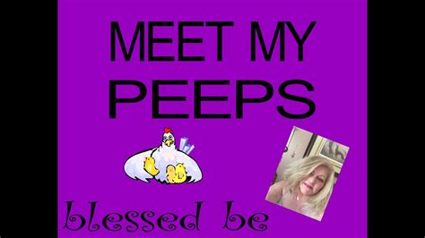 Meet My Peeps Youtube