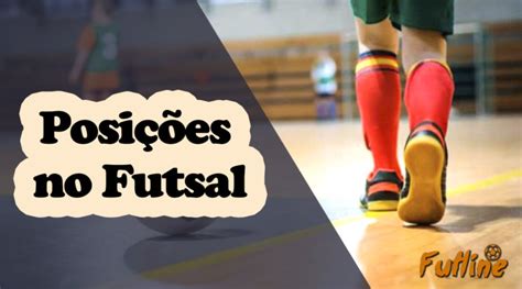 Posições No Futsal Futline