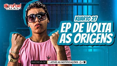 KUARTO 27 EP DE VOLTA AS ORIGENS REPERTÓRIO NOVO MÚSICAS NOVAS