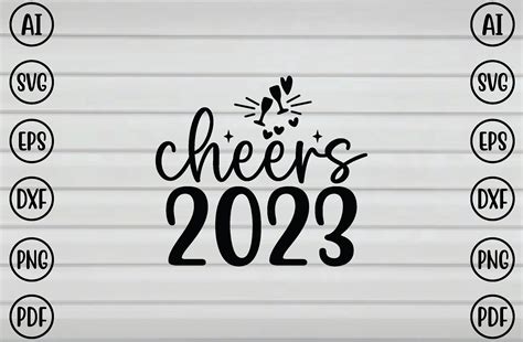 Cheers 2023 SVG Graphic by BD_Graphics Hub · Creative Fabrica