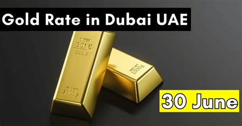 Gold Rate In Dubai Uae June Visa Sponsorships