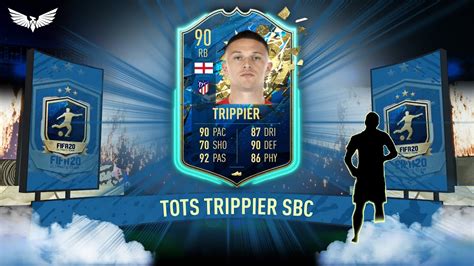 TOTS TRIPPIER SBC TOTW UPGRADE SBC NEW PACKS And SBCs FIFA 20