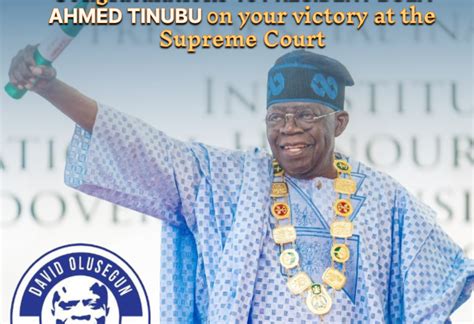 Congratulations To President Bola Ahmed Tinubu On Supreme Court Victory