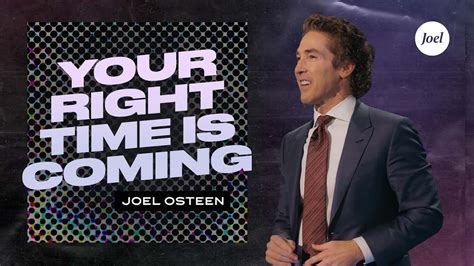 Your Right Time Is Coming Joel Osteen YouTube