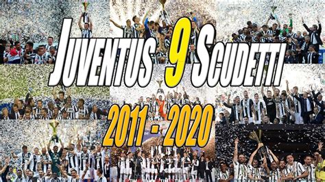 JUVENTUS 9 SCUDETTI Di FILA CHAMPIONS From 2011 To 2020 IN A ROW