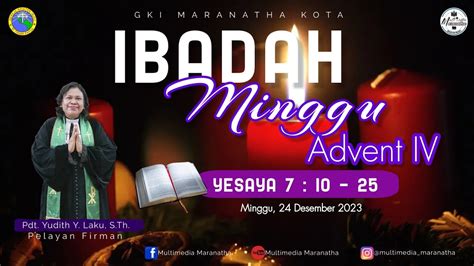 IBADAH MINGGU ADVENT KE II JEMAAT GKI MARANATHA KOTA MINGGU 10