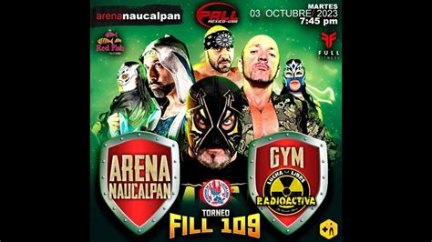 Iwrg En Vivo Torneo Fill Arena Naucalpan Vs Gym Radioactiva