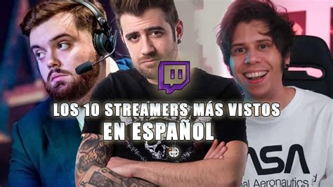 Cu Les Son Las Streamers M S Vistas En Espa Ol De Twitch