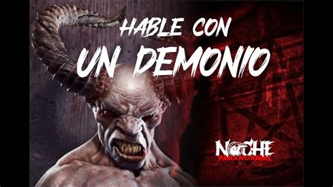 Hable Con Un Demonio Evidencia Paranormal Paranormal Magia