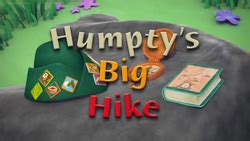 Humpty's Big Hike | Goldie & Bear Wiki | Fandom