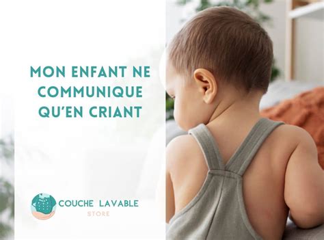 Mon Fils De Ans Ne Parle Pas Et Crie Guide Pour Comprendre Cela