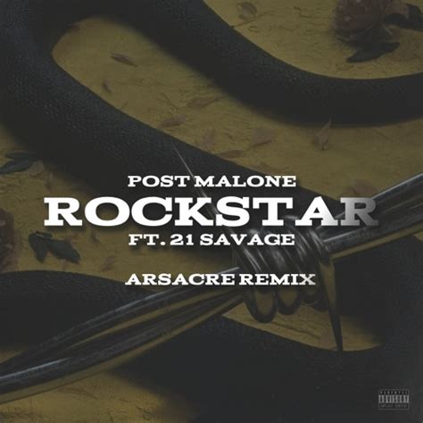 Stream Post Malone Rockstar Ft 21 Savage Arsacre Remix By Arsacre