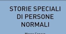 Caff Letterari Storie Speciali Di Persone Normali Di Marco Caneva