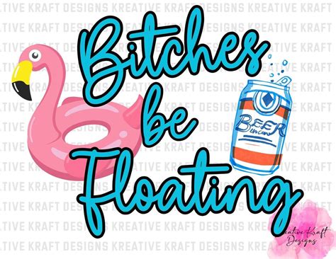 Bitches Be Floating SVG PNG Summer Designs Summer Sublimation Designs