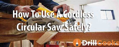 How To Use A Cordless Circular Saw Safely? – Best Hammer Drill