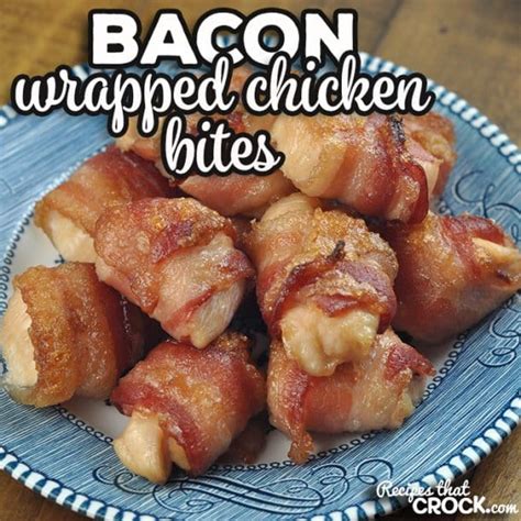 Bacon Wrapped Chicken Bites Oven Recipe Recipes That Crock