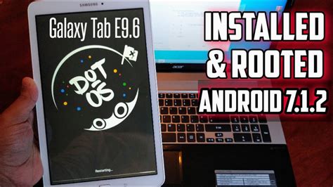 Samsung Galaxy Tab E 9 6 Root Install Android 7 1 2 DOT OS V4 Rom