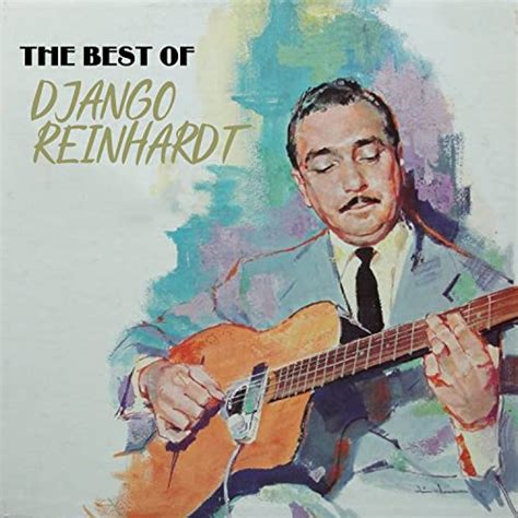 Play The Best of Django Reinhardt by Django Reinhardt on Amazon Music