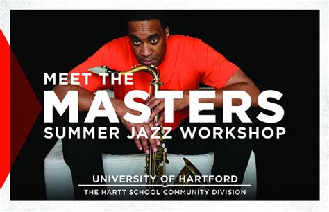 The Hartt School Community Division Presents Meet the Masters Summer Jazz Workshop | West ...