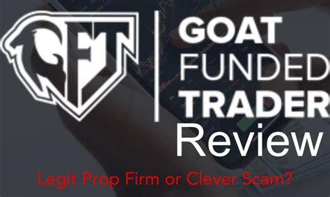 Goat Funded Trader Review Legit Prop Firm Or Clever Scam R