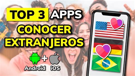 3 Mejores APPS Para CONOCER EXTRANJEROS En 2024 Android IOS YouTube