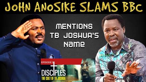 Breakingtb Joshua Bbc Pastor John Anosike Defends Prophet Tb Joshua