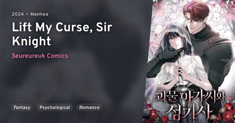 Lift My Curse Sir Knight Manhwa - Goemul Agassiwa Seonggisa (Lift My Curse, Sir Knight) · AniList