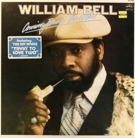 William Bell - Coming Back For More (Vinyl LP) - Amoeba Music