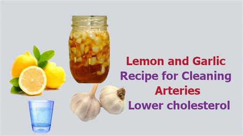 Lemon And Garlic Recipe For Cleaning Arteries And Lower Cholesterol