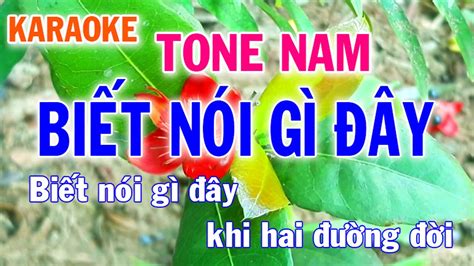 Karaoke Biết Nói Gì Đây Tone Nam Nhạc Sống Phối Mới Dễ Hát Nhật Nguyễn Youtube