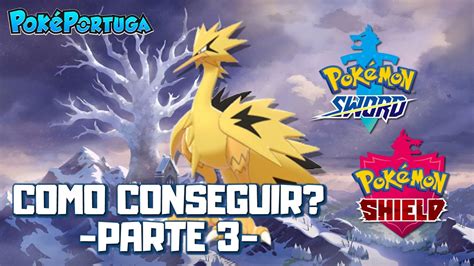 Como Conseguir Shiny Galarian Zapdos Parte Sword Shield Youtube