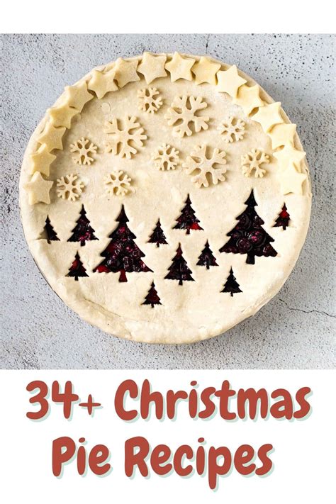 Christmas Pie Recipes 34 Delicious Ideas For Your Dessert Table