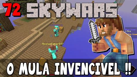 MINECRAFT TEAM SKYWARS 72 O TAL DO MULA INVENCÍVEL YouTube