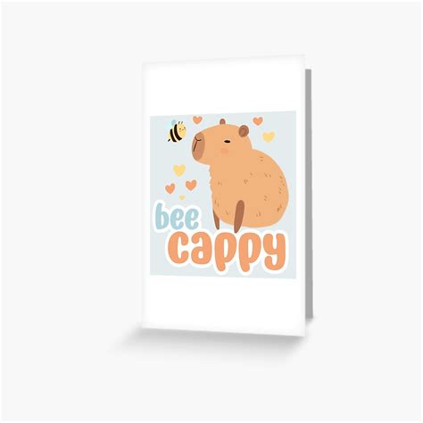 Capybara With A Cute Bee Friends Bee Cappy Be Happy A Cute