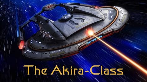 The Akira Class Veteran Of Starfleet Youtube