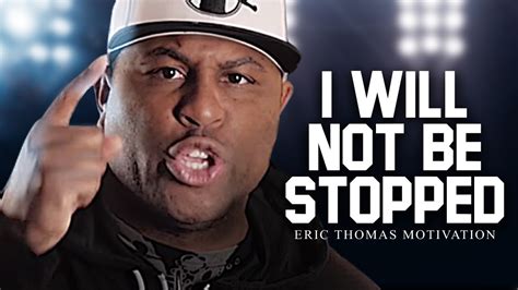 I WILL NOT BE STOPPED Best Motivational Speech Video Featuring Eric