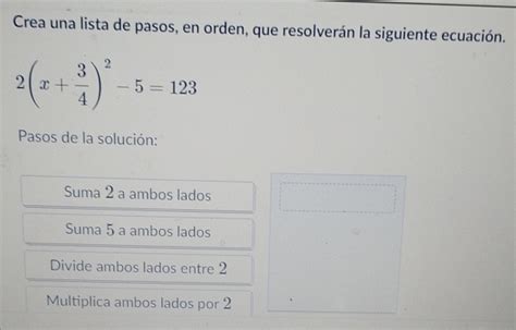 Solved Crea Una Lista De Pasos En Orden Que Resolver N La Siguiente