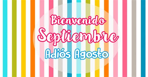 Imágenes de Bienvenido Septiembre Hola y Feliz Septiembre