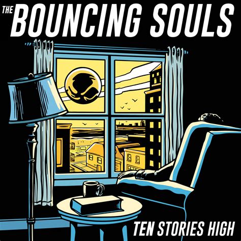 Ten Stories High The Bouncing Souls The Bouncing Souls