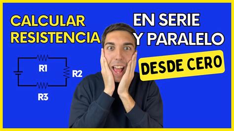 Cómo Calcular La 𝙍𝙀𝙎𝙄𝙎𝙏𝙀𝙉𝘾𝙄𝘼 𝙀𝙌𝙐𝙄𝙑𝘼𝙇𝙀𝙉𝙏𝙀 En Un Circuito En Serie Y En Paralelo Circuitos