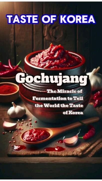 Gochujang The Secret To The Spicy Taste Of Korean Food Koreanfood