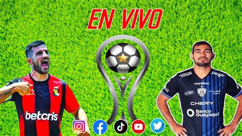 La Previa Melgar Vs Independiente Del Valle Youtube