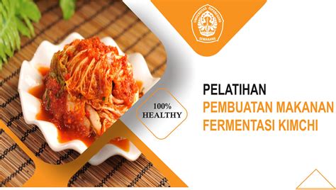 Pelatihan Pembuatan Makanan Fermentasi Kimchi Bioteknologi