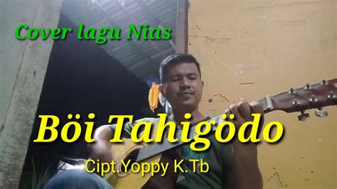 LAGU NIAS BOI TAHIGODO COVER LAGU NIAS Musik Gitar Nias Lagu