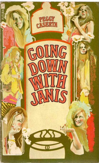 Peggy Caserta: Going Down with Janis